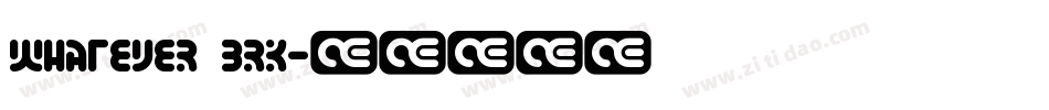 Whatever BRK字体转换
